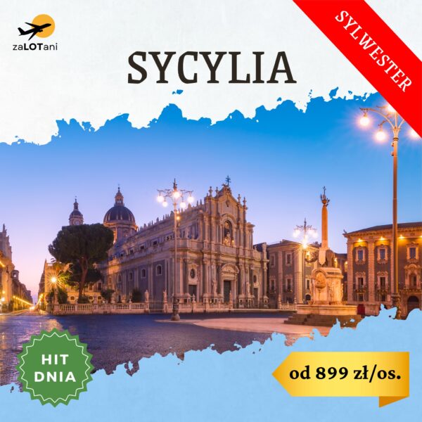 Hit Dnia - Sylwester, Sycylia od 899 zł/os.