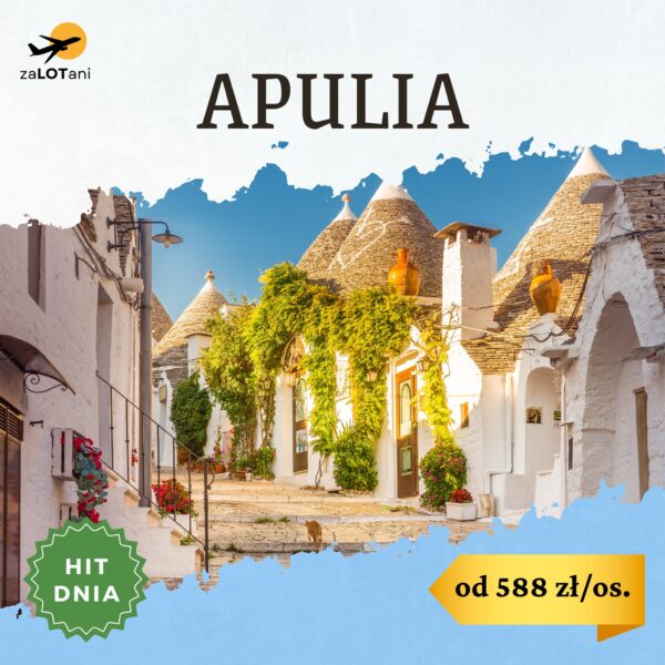 Hit Dnia - Apulia od 566 zł/os.