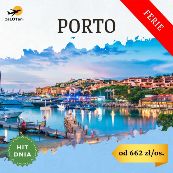 Hit Dnia do Porto na ferie, od 662 zł/os.