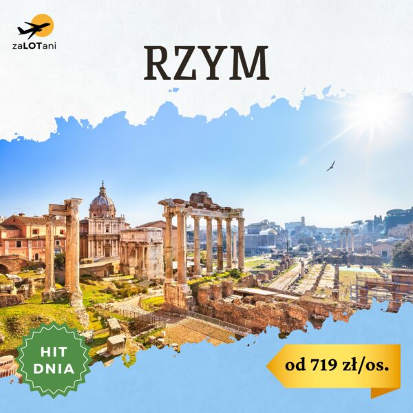 Hit Dnia, Rzym, na Dzień Kobiet od 719 zł/os.