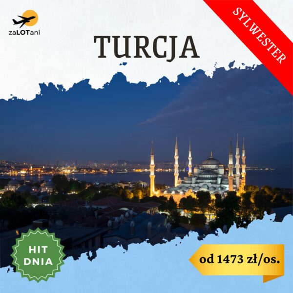 Hit Dnia, Turcja, Sylwester, od 1473 zł/os.