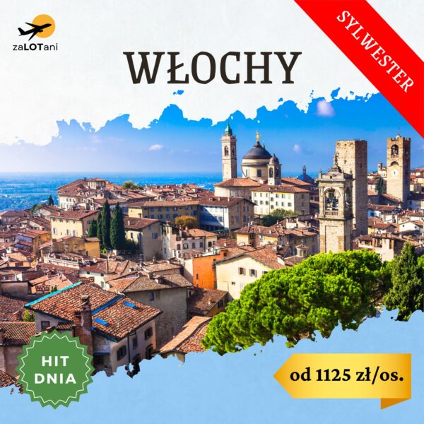 Hit Dnia Włochy od 1125 zł/os.
