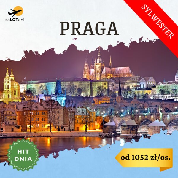Hit Dnia, Praga, Sylwester od 1052 zł/os.