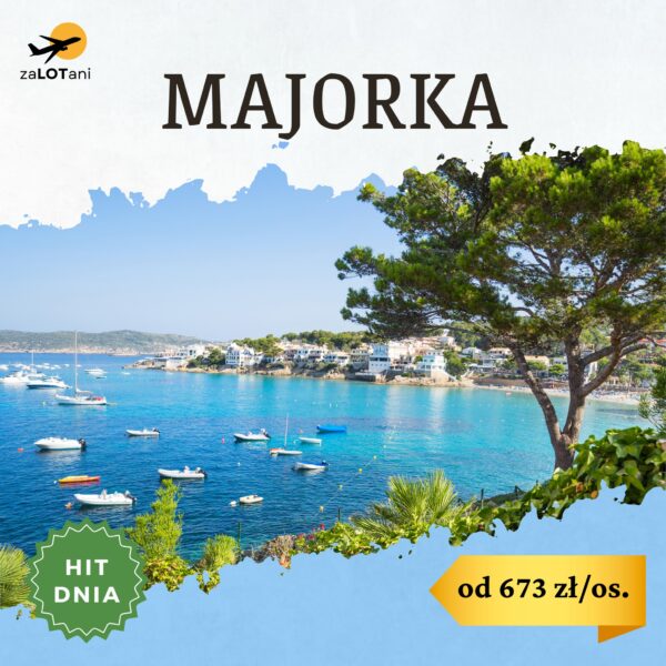Hit Dnia, Majorka, od 673 zł/os.