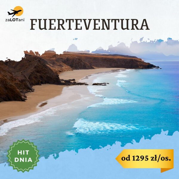 Hit Dnia, Fuerteventura od 1295 zł/os.