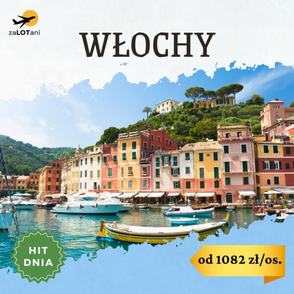 Hit Dnia, Włochy od 1082 zł/os.