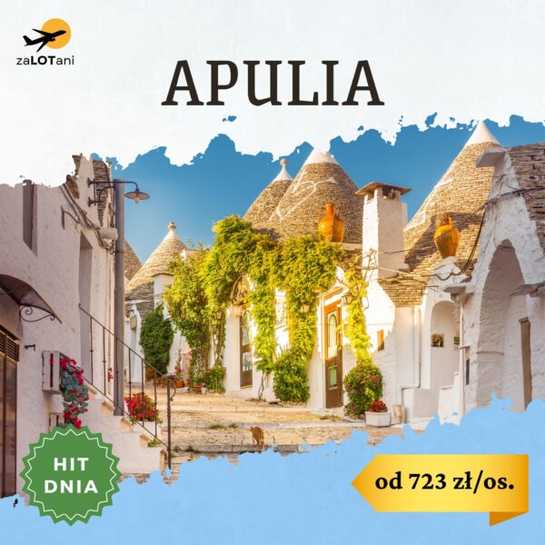 Hit Dnia, Apulia od 727 zł/os.