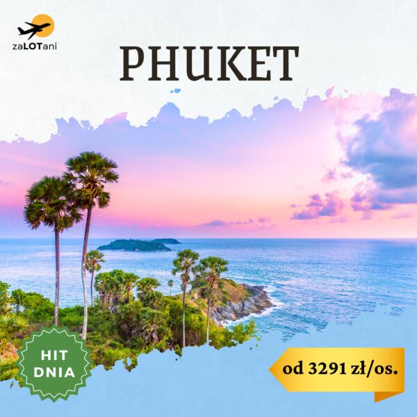 Hit Dnia na Phuket, od 3291 zł/os.