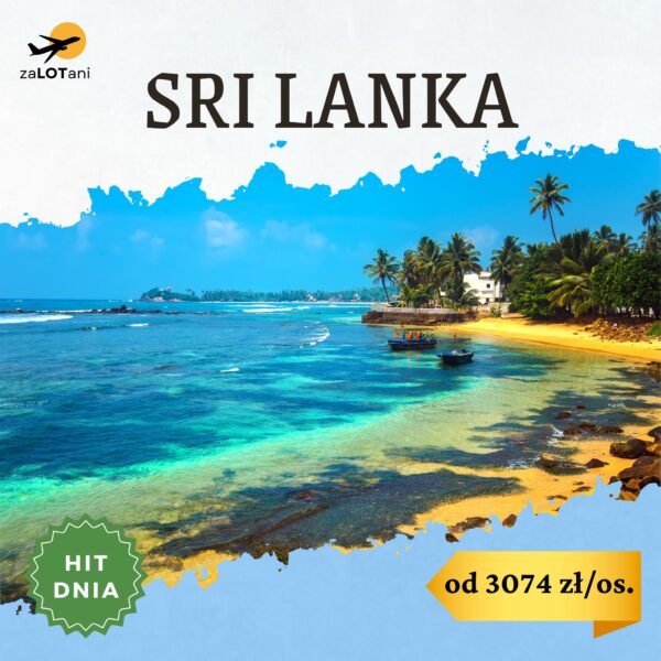 Hit Dnia na Sri Lankę, od 3074 zł/os.