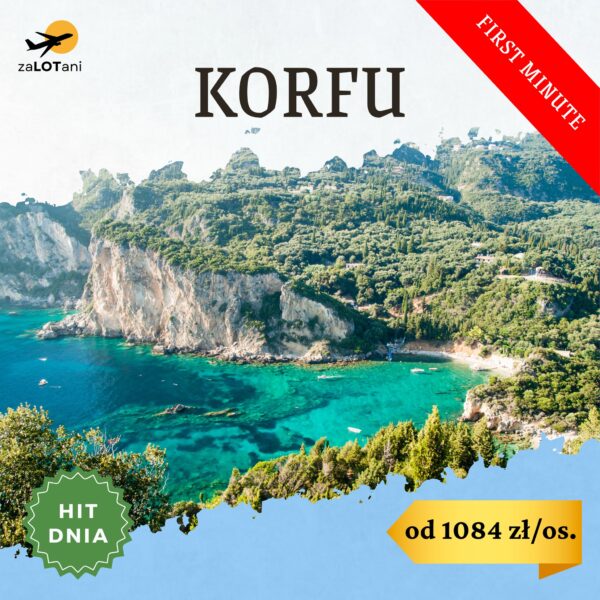 Hit Dnia na Korfu, first minute od 1084 zł/os.