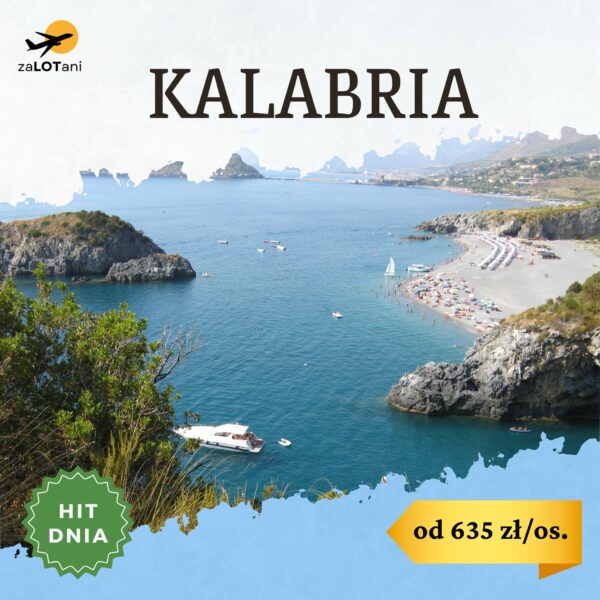 Hit Dnia - Kalabria id 635 zł/os.