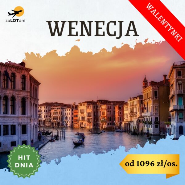 Hit Dnia Wenecja, od 1096 zł/os.