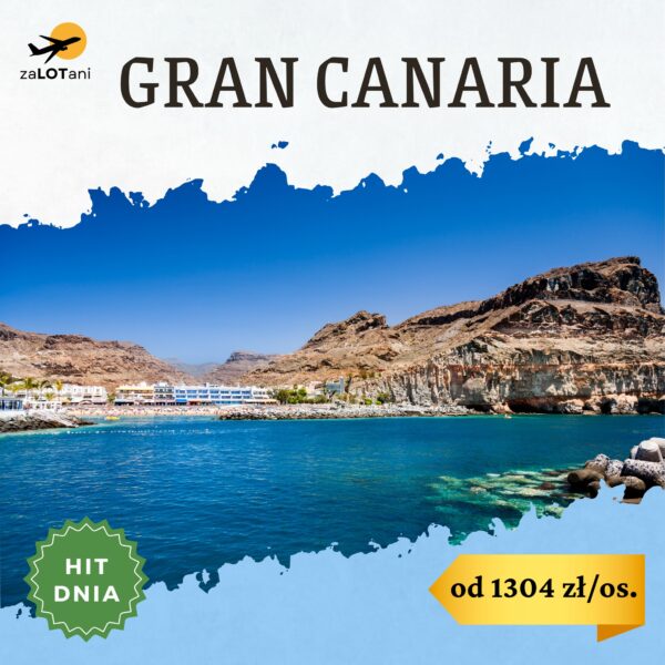 Hit Dnia - Gran Canaria, wakacje w grudniu od 1304 zł/os.