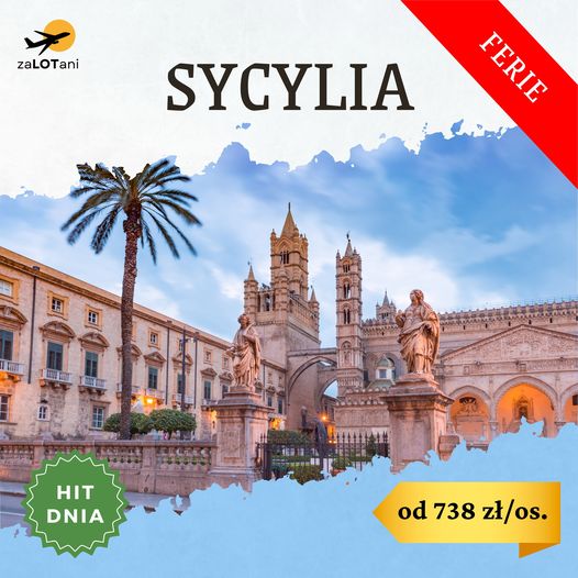 Hit Dnia na Sycylię na ferie zimowe od 738 zł/os.