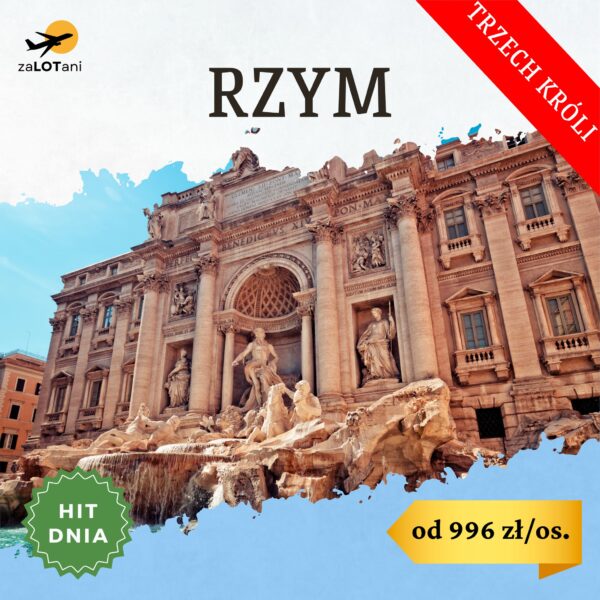 Hit Dnia do Rzymu z okazji Święta Trzech Króli od 996 zł/os.