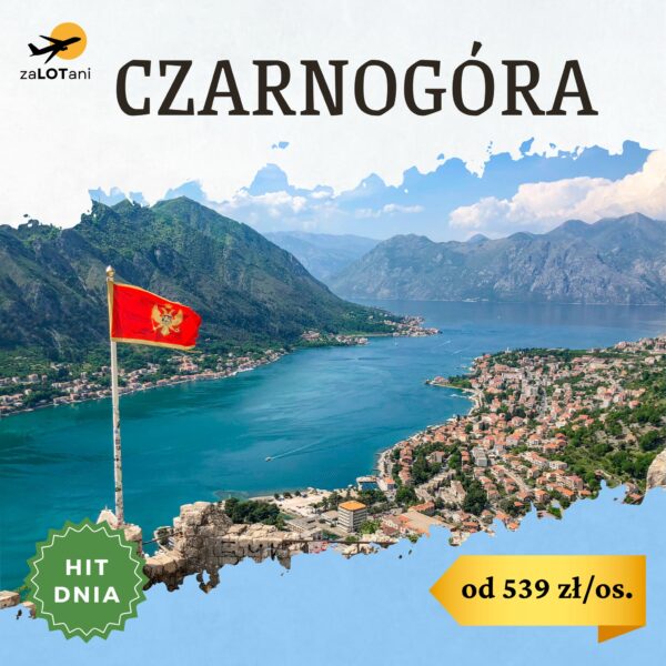 Hot Dnia do Czarnogóry od 539 zł/os.