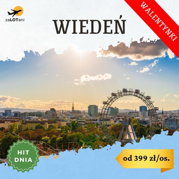 Hit Dnia do Wiednia na Walentynki od 399 zł/os.