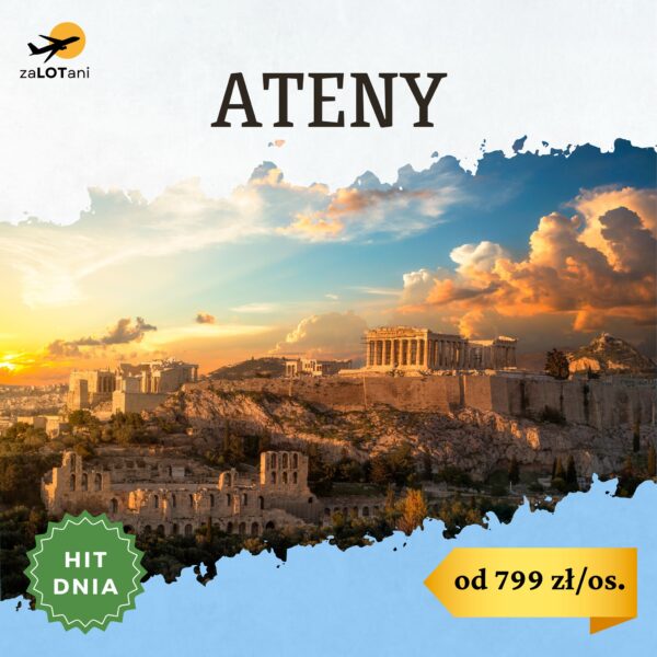 Hit Dnia do Aten od 799 zł/os.