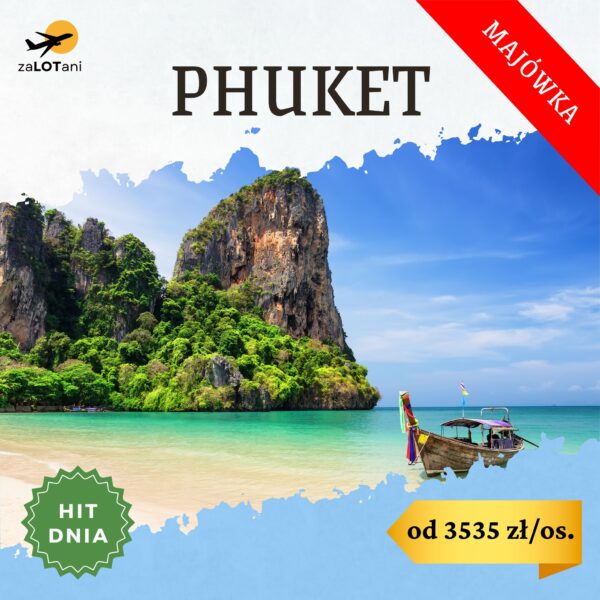Hit Dnia na Phuket na majówkę od 3535 zł/os.
