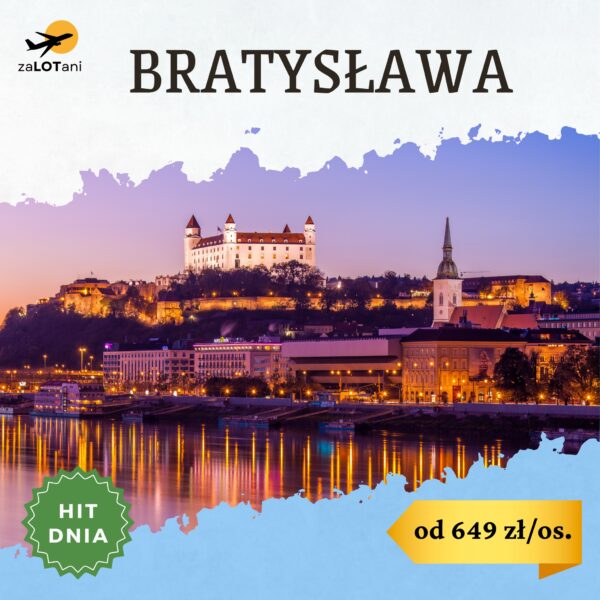 Hit Dnia do Bratysławy od 649 zł/os.