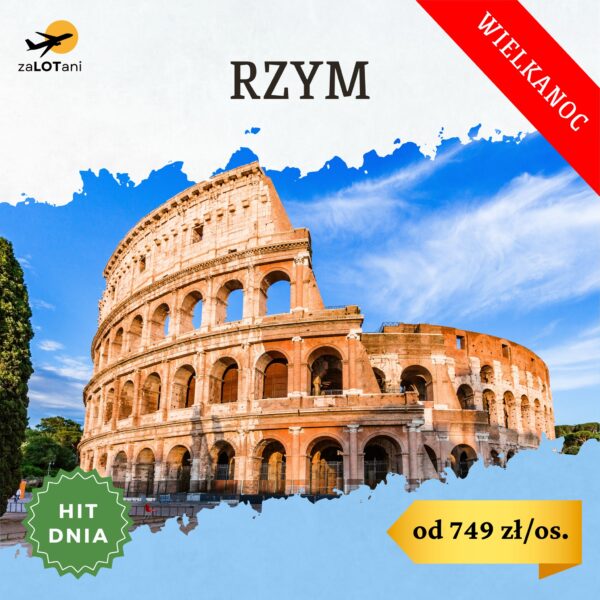Hit Dnia do Rzymu na Wielkanoc od 749 zł/os.